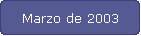 Marzo de 2003