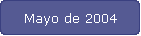 Mayo de 2004