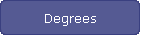 Degrees