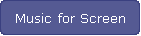 Music for Screen